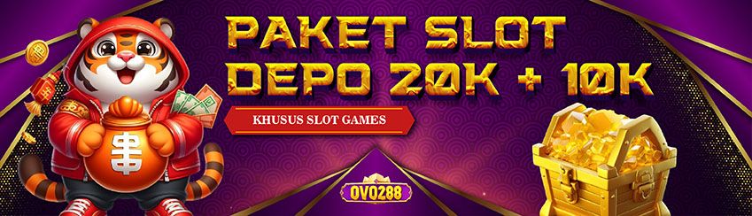PAKET DEPO SLOT 20K + 10K	